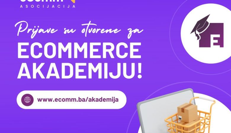 Unaprijedite svoju e-trgovinu! Prijave za drugu online eComm Akademiju su otvorene!